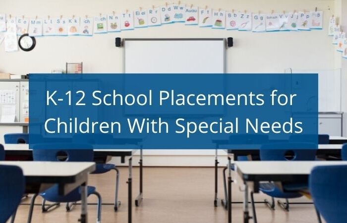 K-12 School Placements for Children With Special Needs
