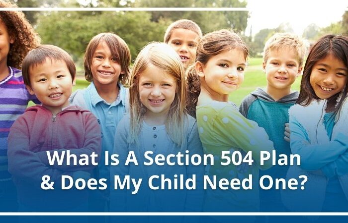 What Is a Section 504 Plan and Does My Child Need One?