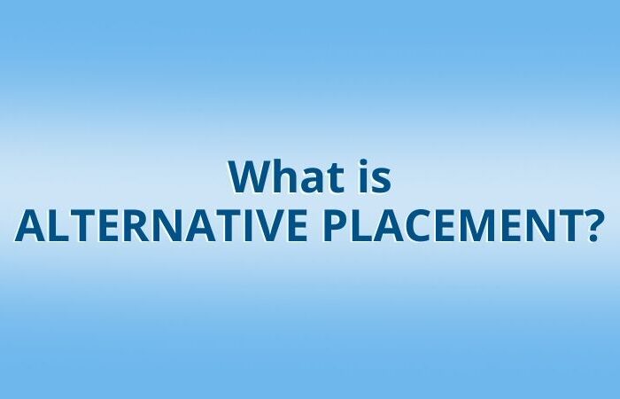 What is Alternative Placement?