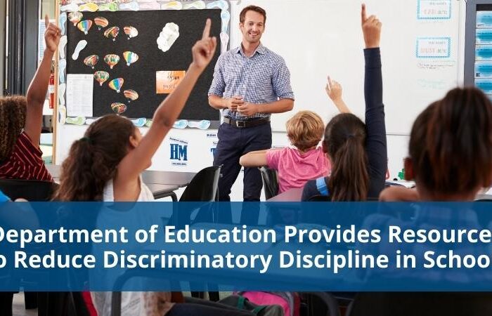 Department of Education Provides Resources to  Reduce Discriminatory Discipline in Schools