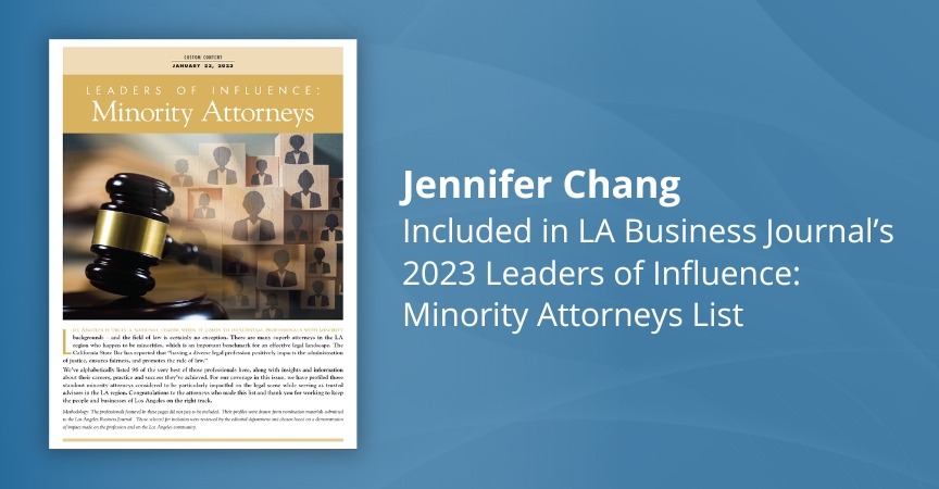 Jennifer Chang Included in LA Business Journal’s 2023 Leaders of Influence: Minority Attorneys List