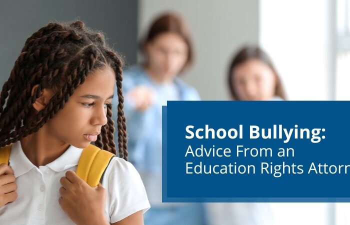 School Bullying: Advice From an Education Rights Attorney