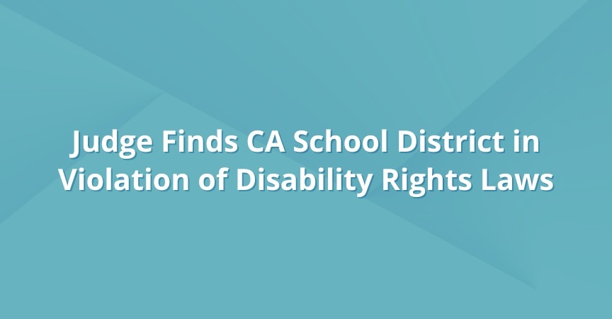 Judge Finds CA School District in Violation of Disability Rights Laws