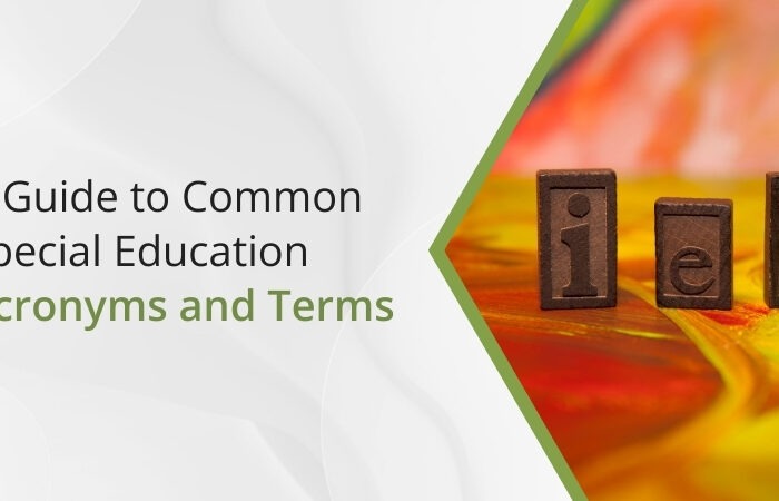 A Guide to Common Special Education Acronyms and Terms