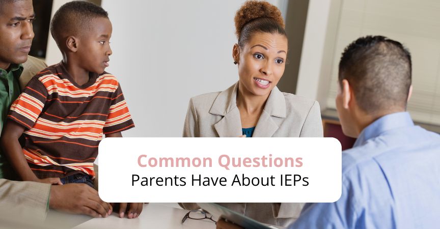 Common Questions Parents Have About IEPs